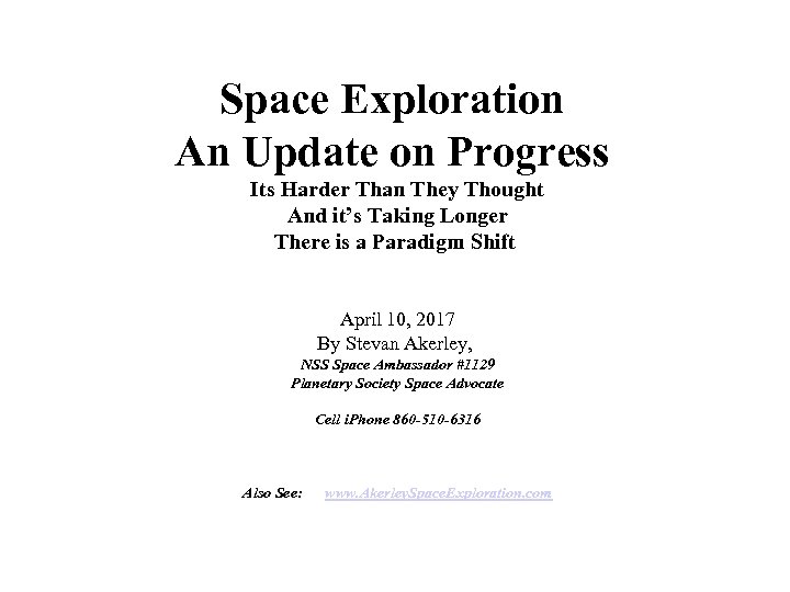 Space Exploration An Update on Progress Its Harder Than They Thought And it’s Taking