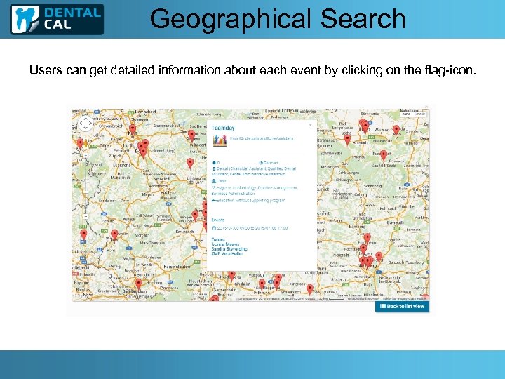 Geographical Search Users can get detailed information about each event by clicking on the