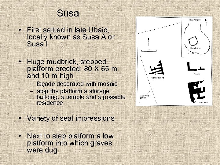 Susa • First settled in late Ubaid, locally known as Susa A or Susa