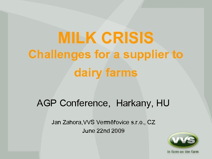 MILK CRISIS Challenges for a supplier to dairy