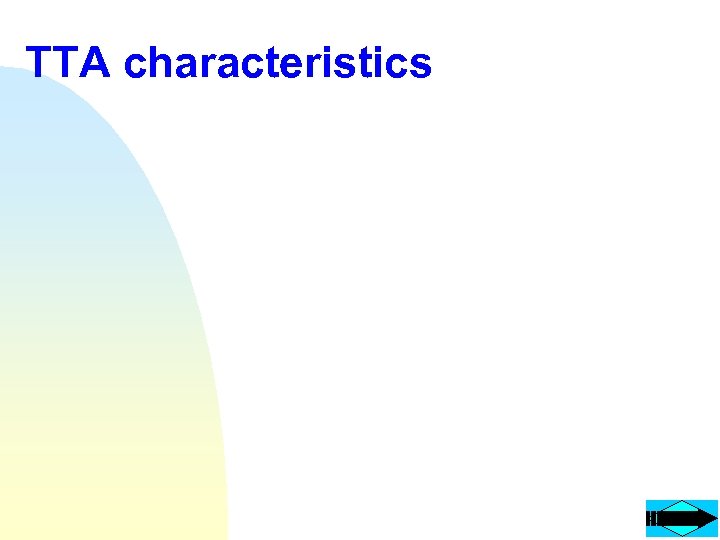 TTA characteristics 