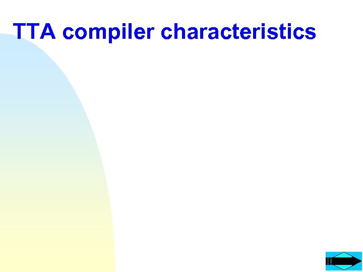 TTA compiler characteristics 