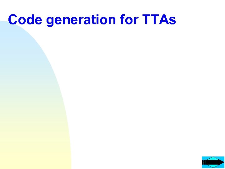 Code generation for TTAs 