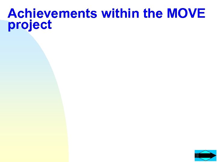 Achievements within the MOVE project 