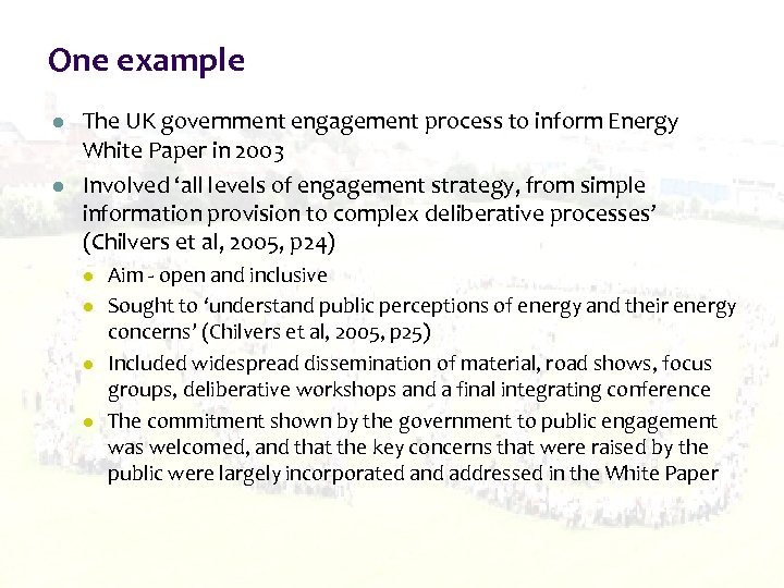 One example l l The UK government engagement process to inform Energy White Paper