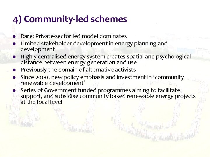 4) Community-led schemes l l l Rare: Private-sector led model dominates Limited stakeholder development