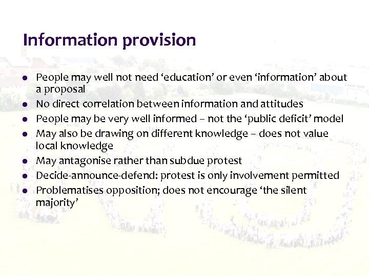 Information provision l l l l People may well not need ‘education’ or even