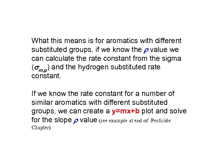 What this means is for aromatics with different substituted groups, if we know the