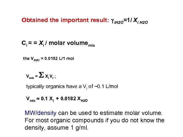 Obtained the important result: i. H 2 O=1/ Xi H 2 O Ci =