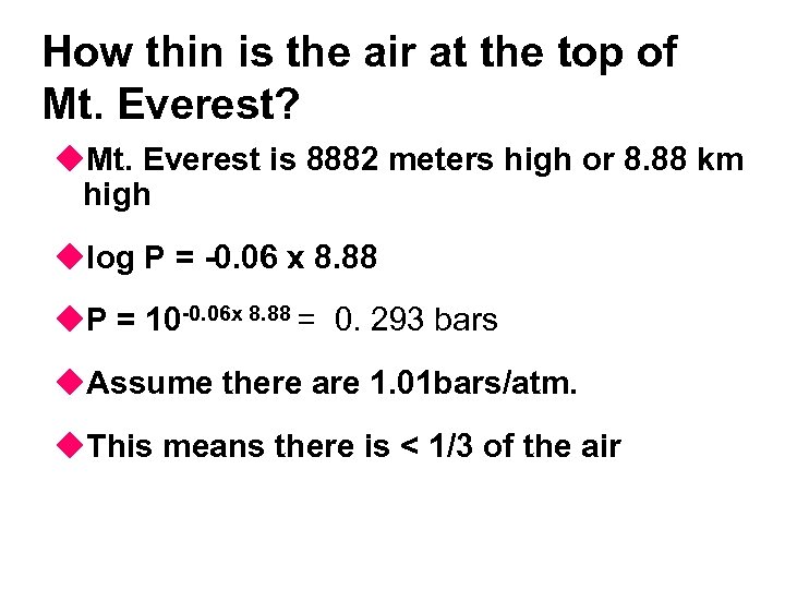 How thin is the air at the top of Mt. Everest? u. Mt. Everest