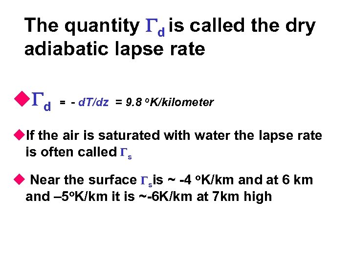 The quantity d is called the dry adiabatic lapse rate u d = -