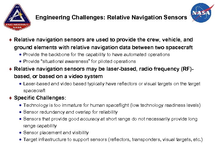 Engineering Challenges: Relative Navigation Sensors Relative navigation sensors are used to provide the crew,