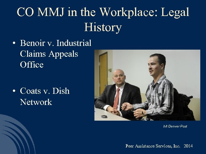 CO MMJ in the Workplace: Legal History • Benoir v. Industrial Claims Appeals Office