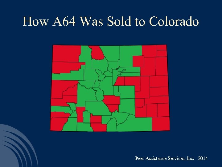 How A 64 Was Sold to Colorado Peer Assistance Services, Inc. 2014 