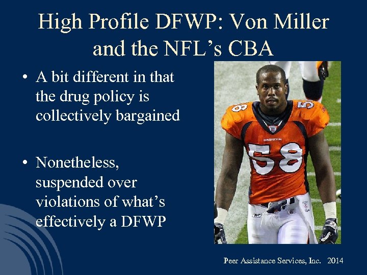 High Profile DFWP: Von Miller and the NFL’s CBA • A bit different in