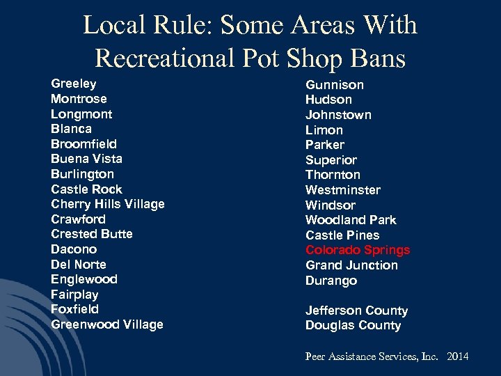 Local Rule: Some Areas With Recreational Pot Shop Bans Greeley Montrose Longmont Blanca Broomfield