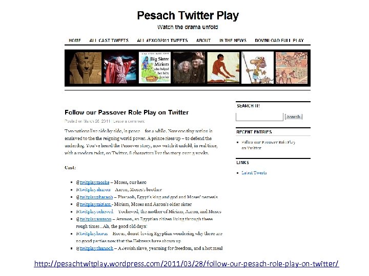 http: //pesachtwitplay. wordpress. com/2011/03/28/follow-our-pesach-role-play-on-twitter/ 