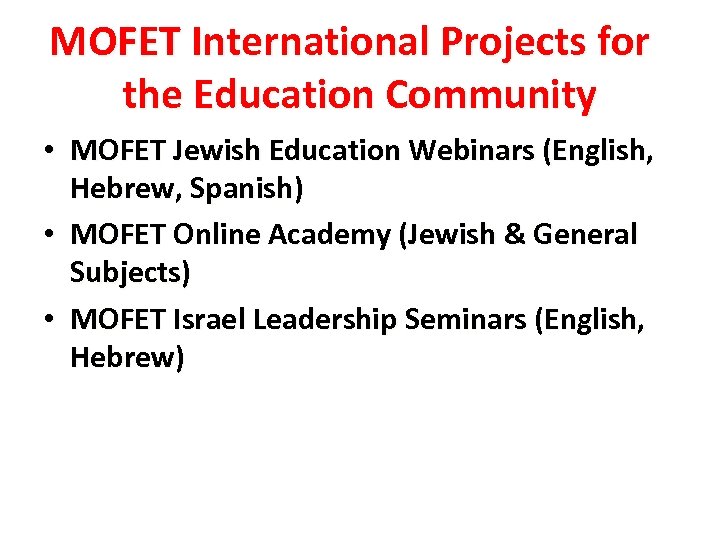 MOFET International Projects for the Education Community • MOFET Jewish Education Webinars (English, Hebrew,