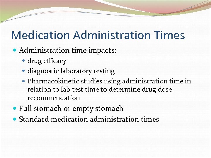 Medication Administration Times Administration time impacts: drug efficacy diagnostic laboratory testing Pharmacokinetic studies using