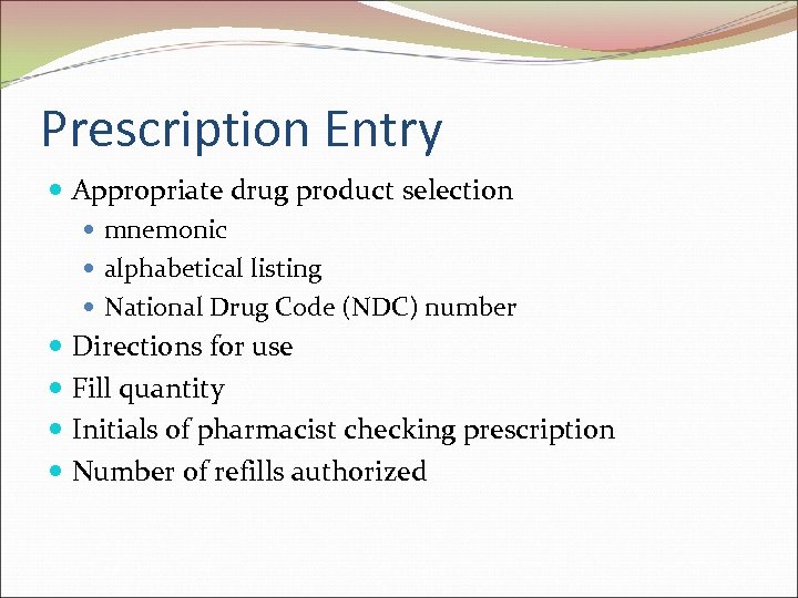 Prescription Entry Appropriate drug product selection mnemonic alphabetical listing National Drug Code (NDC) number