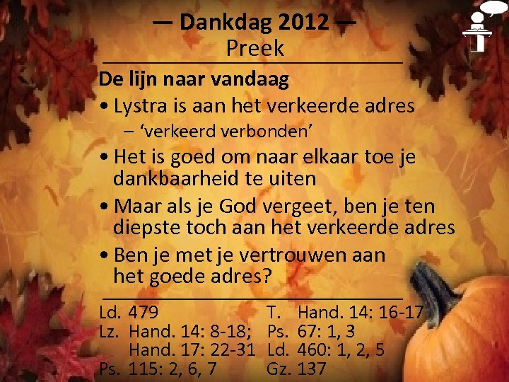 ― Dankdag 2012 ― Preek De lijn naar vandaag • Lystra is aan het