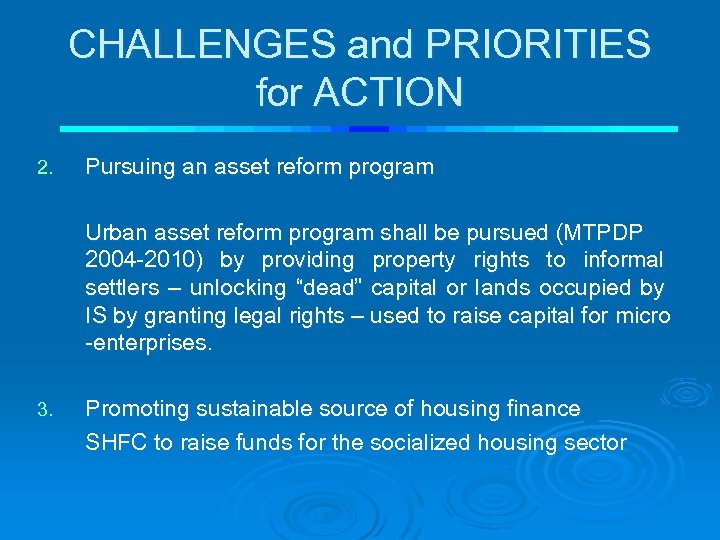 CHALLENGES and PRIORITIES for ACTION 2. Pursuing an asset reform program Urban asset reform