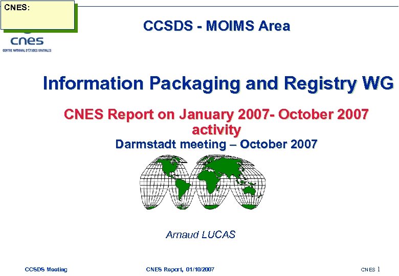 CNES: CCSDS - MOIMS Area Information Packaging and Registry WG CNES Report on January