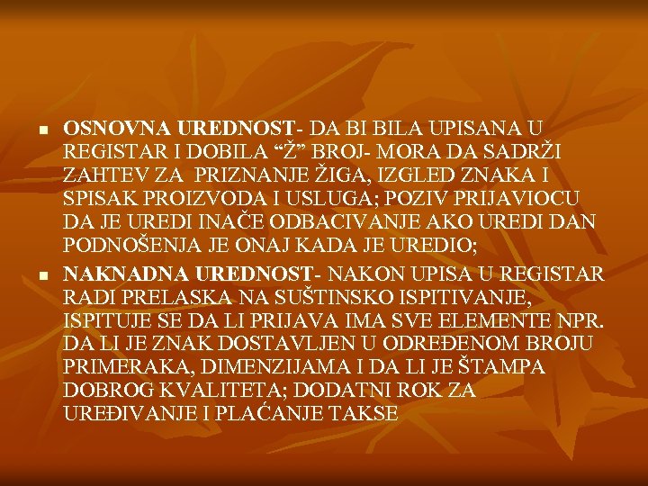 n n OSNOVNA UREDNOST- DA BI BILA UPISANA U REGISTAR I DOBILA “Ž” BROJ-