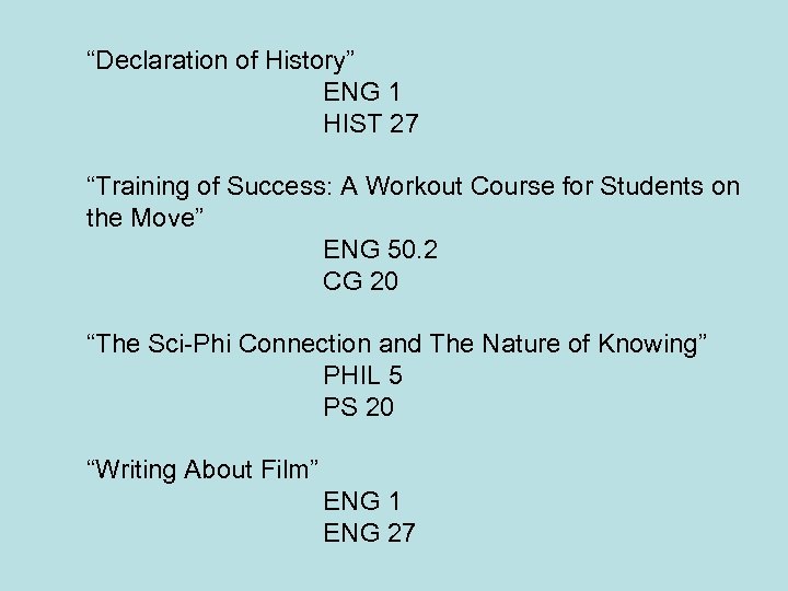 “Declaration of History” ENG 1 HIST 27 “Training of Success: A Workout Course for