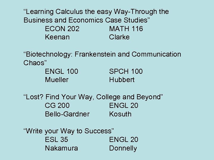 “Learning Calculus the easy Way-Through the Business and Economics Case Studies” ECON 202 MATH