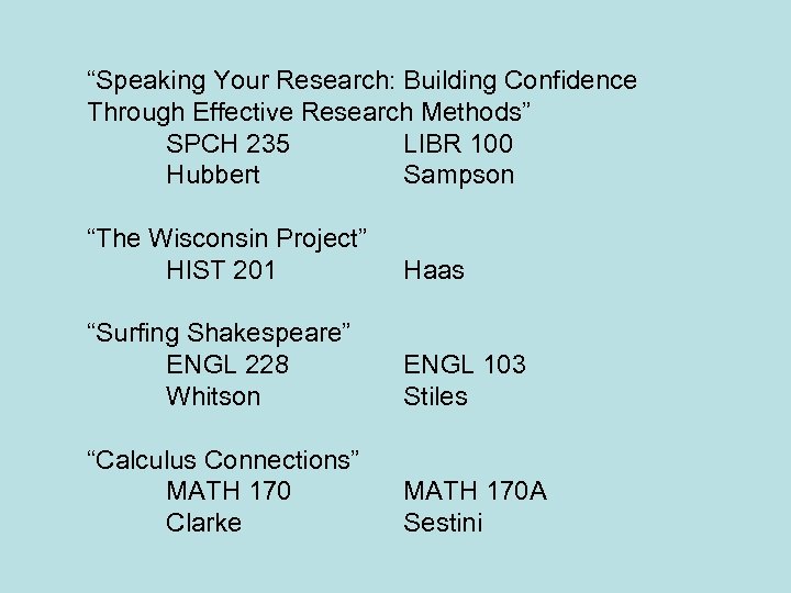 “Speaking Your Research: Building Confidence Through Effective Research Methods” SPCH 235 LIBR 100 Hubbert