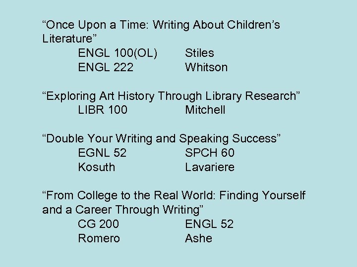 “Once Upon a Time: Writing About Children’s Literature” ENGL 100(OL) Stiles ENGL 222 Whitson