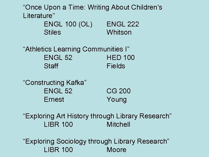 “Once Upon a Time: Writing About Children’s Literature” ENGL 100 (OL) ENGL 222 Stiles