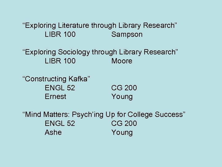 “Exploring Literature through Library Research” LIBR 100 Sampson “Exploring Sociology through Library Research” LIBR