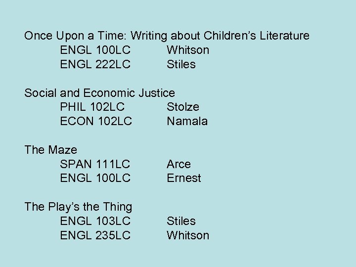 Once Upon a Time: Writing about Children’s Literature ENGL 100 LC Whitson ENGL 222