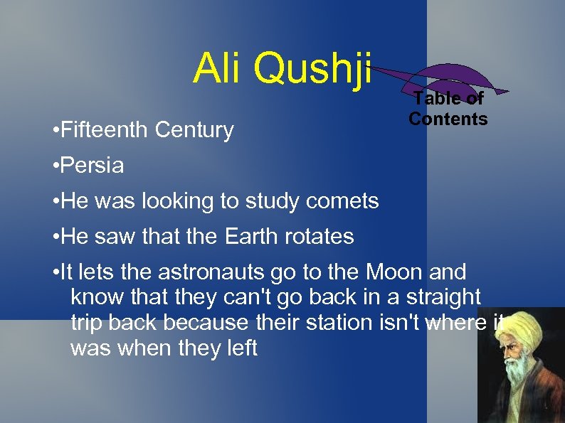 Ali Qushji • Fifteenth Century Table of Contents • Persia • He was looking