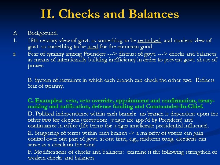 II. Checks and Balances A. 1. 2. Background. 18 th century view of govt.