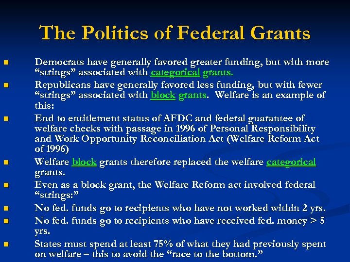 The Politics of Federal Grants n n n n Democrats have generally favored greater