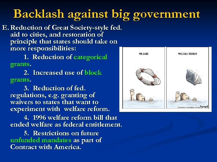 Backlash against big government E. Reduction of Great Society-style fed. aid to cities, and