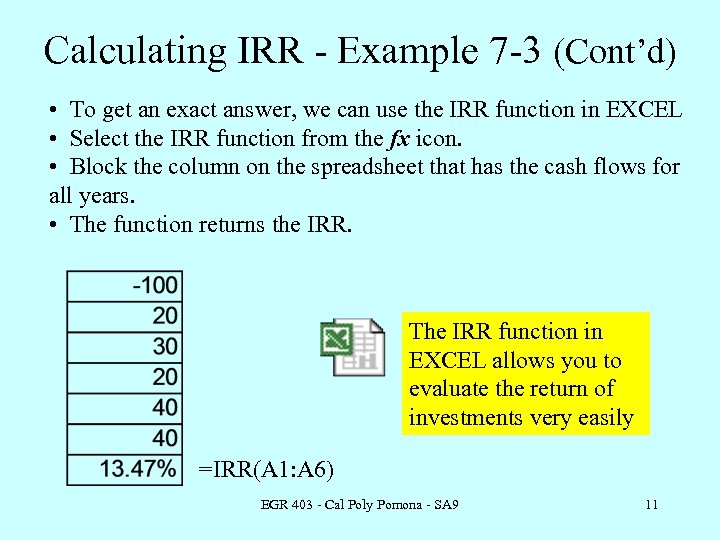 Calculating IRR - Example 7 -3 (Cont’d) • To get an exact answer, we