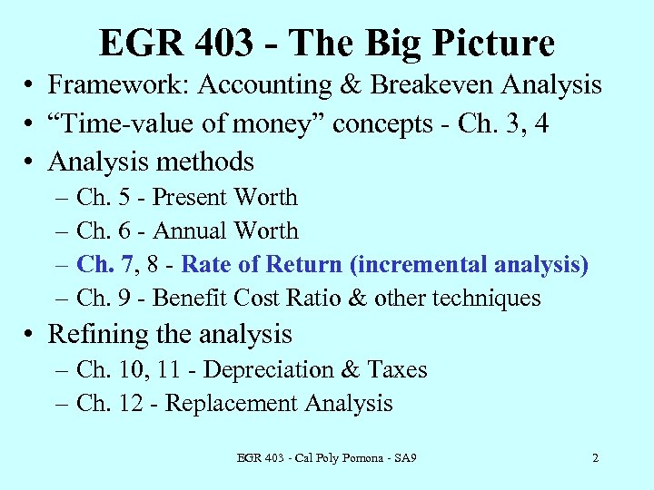 EGR 403 - The Big Picture • Framework: Accounting & Breakeven Analysis • “Time-value