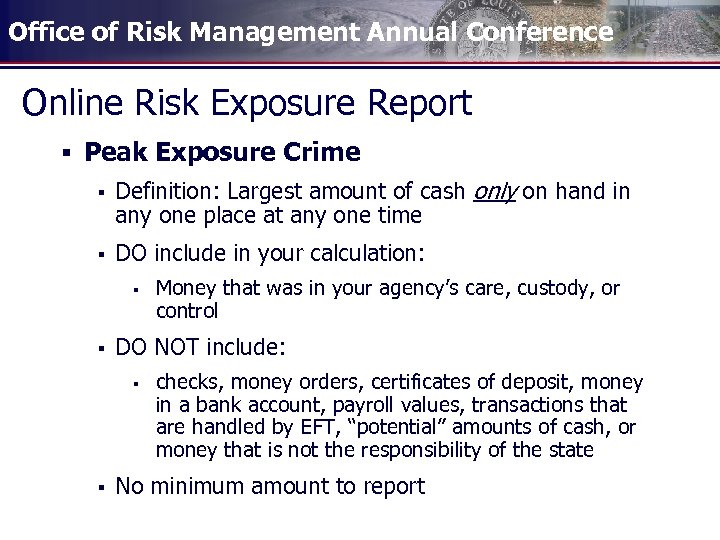 Office of Risk Management Annual Conference Online Risk Exposure Report § Peak Exposure Crime
