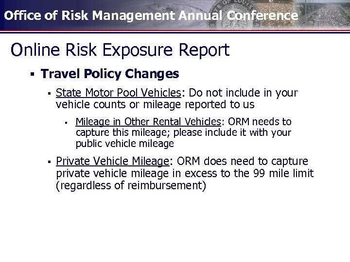 Office of Risk Management Annual Conference Online Risk Exposure Report § Travel Policy Changes