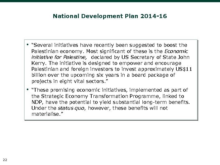 National Development Plan 2014 -16 • • 22 “Several initiatives have recently been suggested