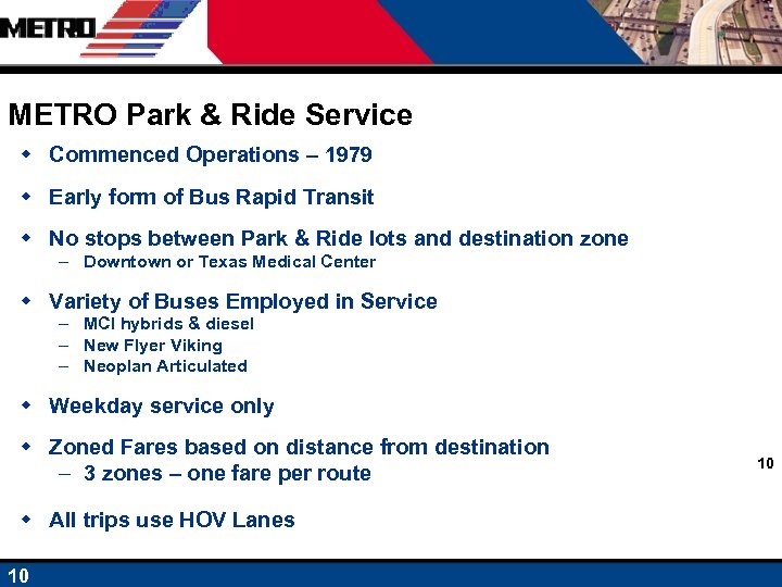 METRO Park & Ride Service w Commenced Operations – 1979 w Early form of