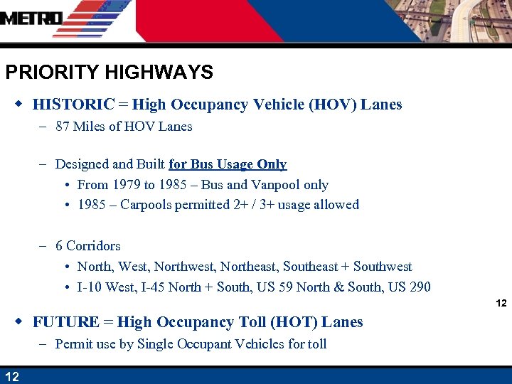 PRIORITY HIGHWAYS w HISTORIC = High Occupancy Vehicle (HOV) Lanes – 87 Miles of