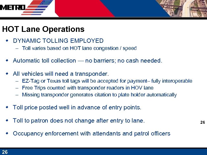 HOT Lane Operations w DYNAMIC TOLLING EMPLOYED – Toll varies based on HOT lane