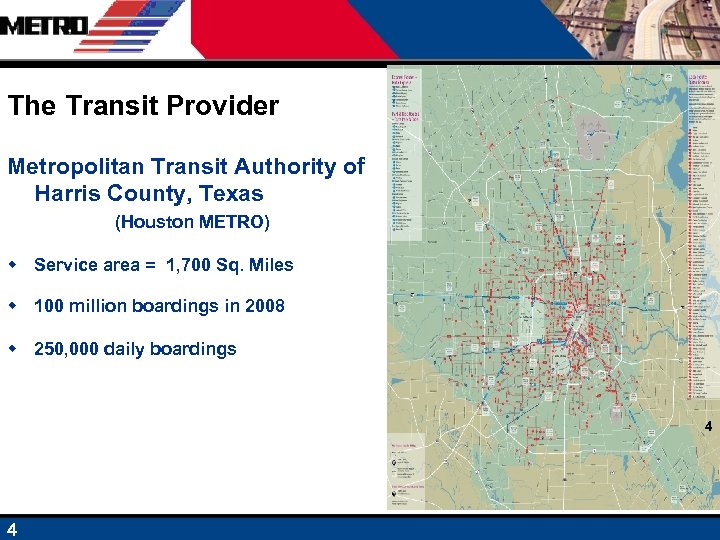 The Transit Provider Metropolitan Transit Authority of Harris County, Texas (Houston METRO) w Service