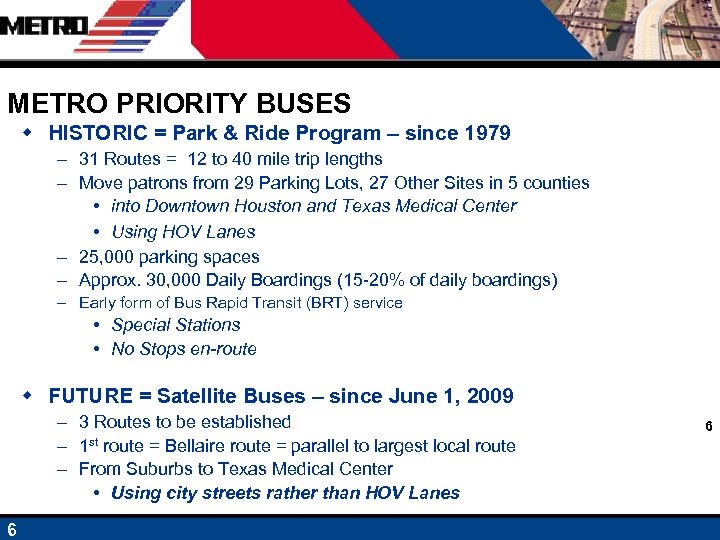 METRO PRIORITY BUSES w HISTORIC = Park & Ride Program – since 1979 –
