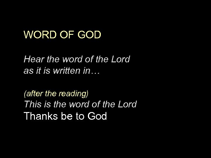 WORD OF GOD Hear the word of the Lord as it is written in…